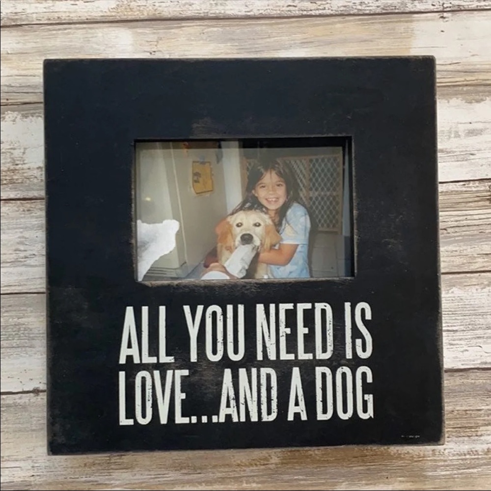 All you need is love and a dog picture frame art